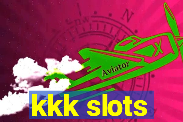 kkk slots